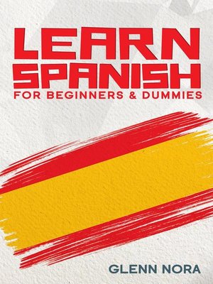 cover image of Learn Spanish for Beginners & Dummies